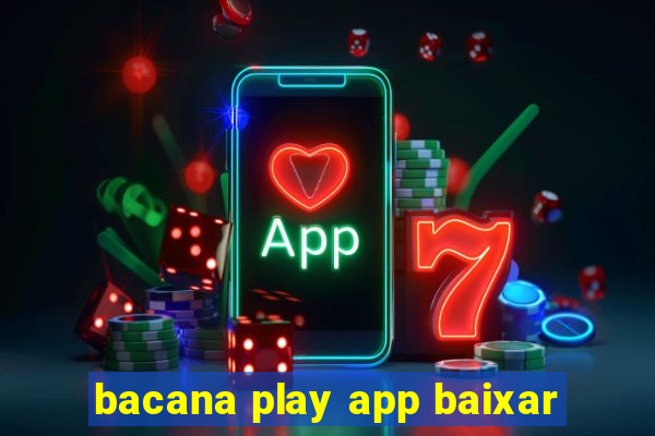 bacana play app baixar